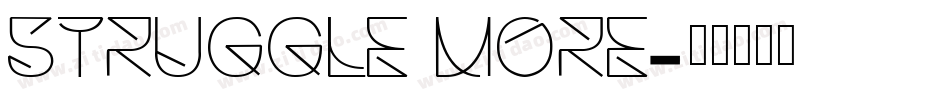 Struggle More字体转换